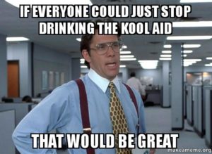 drinking the koolaid